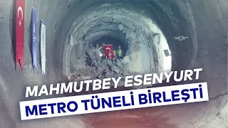 MAHMUTBEY ESENYURT METRO TÜNELİ BİRLEŞTİ [upl. by Caddaric]