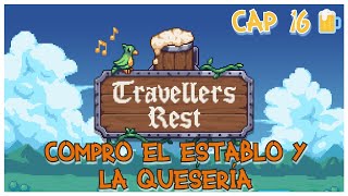 🍺​Travellers Rest🍺Cap 16│COMPRO el ESTABLO y la QUESERÍA│Gameplay PC en Español [upl. by Chloette]