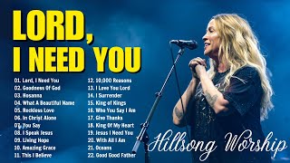 Lord I Need You  Special Hillsong Worship Songs Playlist 2024  Christian Songs lyrics 36 [upl. by Lilian]