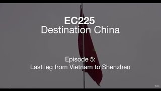 EC225 Destination China  Episode 5 [upl. by Kimberli]