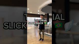 TUTORIAL SLICK BACK 🇧🇷👟🪽 slickback tutorial howtodance [upl. by Sandry]