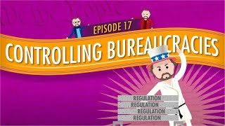 Controlling Bureaucracies Crash Course Government and Politics 17 [upl. by Notgnihsaw]