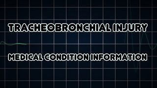 Tracheobronchial injury Medical Condition [upl. by Conti]