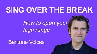 How to Sing Over the Break  Baritone Range [upl. by Avram]