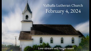 Valhalla Lutheran Church  February 4 2024 [upl. by Brownley]