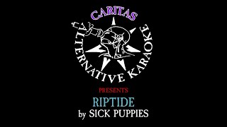 Sick Puppies  Riptide  Karaoke Instrumental w Lyrics  Caritas Alternative Karaoke [upl. by Cerelly988]