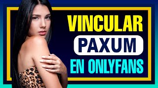 👀🌐 VINCULAR PAXUM en ONLYFANS 🏦  CONNECT PAXUM WITH ONLYFANS 💸 OnlyFans2022 [upl. by Ramey83]