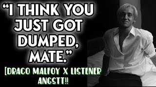 You break up with him • Draco Malfoy x Listener ANGST HP X Listener HBKM [upl. by Redmond513]