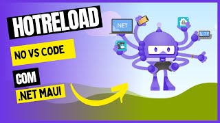 NET MAUI  Configurando HotReload no VS Code com Net Maui [upl. by Earaj525]