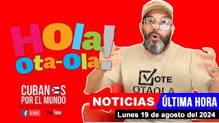 Alex Otaola en vivo últimas noticias de Cuba  Hola OtaOla lunes 19 de agosto del 2024 [upl. by Elleina]