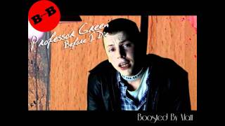 Professor Green  Before I Die  Bass Boosted [upl. by Arlon413]