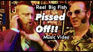 Reel Big Fish  Pissed Off Music Video [upl. by Oneg]