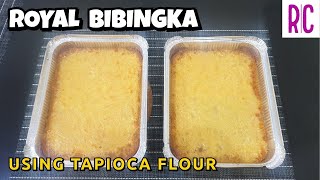 ROYAL BIBINGKA using TAPIOCA FLOUR  Tapioca Flour Recipe  Recel Creates [upl. by Yehsa]