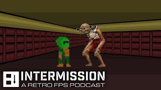 Intermission A Retro FPS Podcast  E2M7 Delayed By Pixels [upl. by Barth]