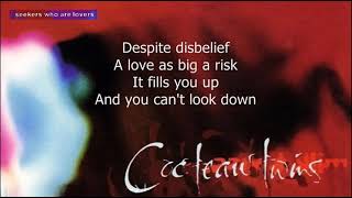 Cocteau Twins  Seekers Who Are Lovers  1996 Lyrics [upl. by Izaak]