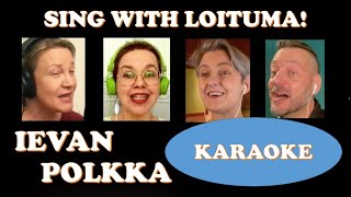 IEVAN POLKKA KARAOKE – Sing with Loituma [upl. by Cherye]