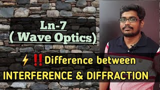 Difference between interference amp Diffraction  12th Physics  Ch7  Inbaraj Sir [upl. by Arodal]