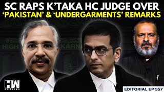 Editorial With Sujit Nair  SC Raps Karnataka HC Judge Over Pakistan amp Undergarments Remarks [upl. by Odanref]