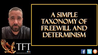 A Simple Taxonomy of Freewill and Determinism [upl. by Ecirtaemed]