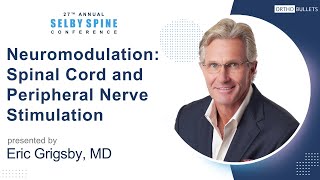 Neuromodulation Spinal Cord and Peripheral Nerve Stimulation  Eric Grigsby MD [upl. by Avin]