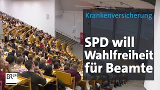 Krankenversicherung SPD will Wahlfreiheit für Beamte  BR24 [upl. by Fording744]