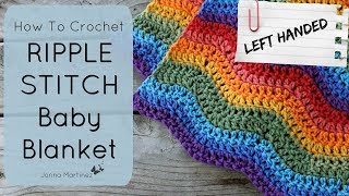 LEFT HANDED HOW TO CROCHET RAINBOW RIPPLES BLANKET [upl. by Driskill]