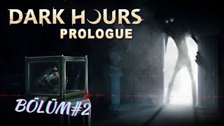 Acemi Hırıszlar Yine İş Başında   DARK HOURS PROLOGUE TÜRKÇE Bölüm 2 [upl. by Vladamar]