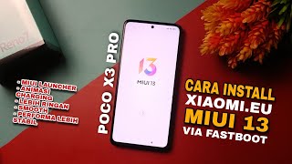 CARA INSTAL XIAOMIEU MIUI 13 VIA FASTBOOT DI POCO X3 PRO pocox3pro [upl. by Neddie]