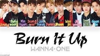 Wanna One 워너원  Burn It Up 활활 HANROMENG Color Coded Lyrics [upl. by Huff]