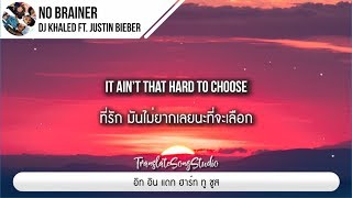 แปลเพลง No Brainer  DJ Khaled ft Justin Bieber Chance the Rapper Quavo [upl. by Willetta]