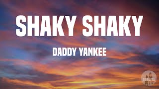 Daddy Yankee  Shaky Shaky Letras [upl. by Snowber]