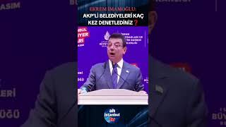 İMAMOĞLUAKPLİ BELEDİYELERİ KAÇ KEZ DENETLEDİNİZekremimamoglu ibb cumhuriyethalkpartisi [upl. by Lumpkin]