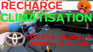 RECHARGE LA CLIMATISATION TOYOTA COROLLA VERSO II 136 D4D [upl. by Kataway818]