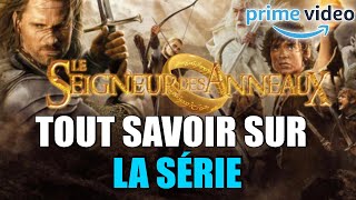 LA SÉRIE SUR LE SEIGNEUR DES ANNEAUX  TOUT SAVOIR [upl. by Aisemaj]