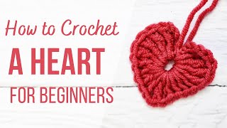 How to Crochet a Heart  For Absolute Beginners [upl. by Otrebor]