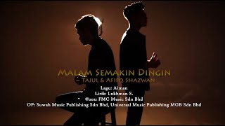 Tajul amp Afieq Shazwan  Malam Semakin Dingin Official Karaoke Video [upl. by Turne136]