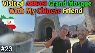 Visited Abbasi Grand Mosque With My Chinese Friend Isfahan Walking Tour [upl. by Vanhook206]