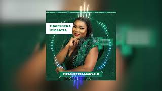 Pleasure Tsa Manyalo  Thapelo ena le maatla Official Audio [upl. by Dawkins]