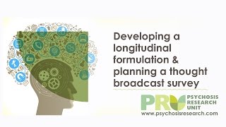 CBT for Psychosis Developing a longitudinal formulation and planning a thought broadcast survey [upl. by Viking822]