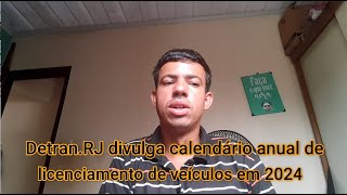 DetranRJ divulga calendário anual de licenciamento de veículos em 2024 [upl. by O'Reilly]