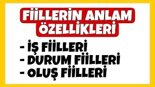 Fiillerin Anlam Özellikleri  İş Oluş Durum Fiili  Anlamlarına Göre Fiiller  7 Sınıf Türkçe [upl. by Ednutey]