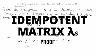 Proof Eigenvalue is 1 or 0 if A is idempotent [upl. by Yekim]