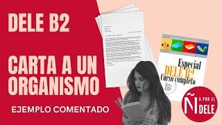 DELE B2  Prueba escrita 📝  Ejemplo comentado  Carta a un Organismo Oficial Tarea 1 ✅ [upl. by Ishii577]