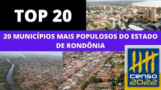 Cidades Mais POPULOSAS de RONDÔNIA  Lista ATUALIZADA CENSO IBGE DE 2022 [upl. by Atnohs128]