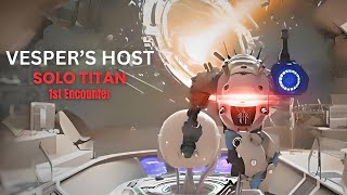 Destiny 2  Vespers Host Solo 1st Encounter TITAN [upl. by Ernesta]