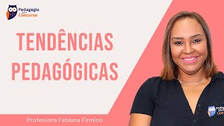 Tendências Pedagógicas  Pedagogia para Concurso [upl. by Nealy]