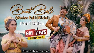 Wadon Bali Official  Buat Beli Voc Putri Bulan [upl. by Madriene]