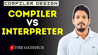 Compiler vs Interpreter  Compiler Design [upl. by Tomas]