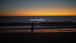 innerspace [upl. by Rebmyk]