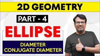 Ellipse  Concept Of Diameter amp Conjugate Diameter Of Ellipse  2D GEOMETRY  By GP Sir [upl. by Mcclees854]